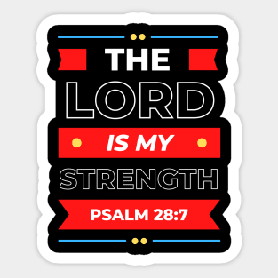 The Lord Is My Strength | Christian Typography Sticker